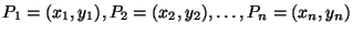 $P_1=(x_1,y_1),P_2=(x_2,y_2),\ldots ,
P_n=(x_n,y_n)$