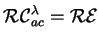 $ {\mathcal{RC}}_{ac}^{\lambda}=\mathcal{RE}$