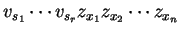 $ v_{s_1}\cdots v_{s_r}z_{x_1}z_{x_2}\cdots z_{x_n}$