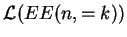 $ {\mathcal L}(EE(n,=k))$