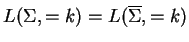 $ L(\Sigma,=k)=L(\ensuremath{{{\overline{\Sigma}}}},=k)$