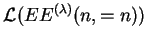 $ {{\mathcal L}(EE^{(\lambda)}(n,=n))}$