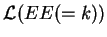 $ {\mathcal L}(EE(=k))$