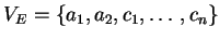 $ V_E=\{a_1,a_2,c_1,\ldots,c_n\}$