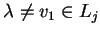 $ \lambda\not=v_1\in L_j$