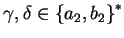 $ \gamma, \delta\in {\{a_2,b_2\}}^*$