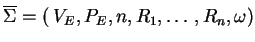 $ \ensuremath{{{\overline{\Sigma}}}}=(\:V_E,P_E,n,R_1,\ldots,R_n,\omega)$