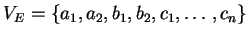 $ V_E=\{a_1,a_2,b_1,b_2,c_1,\ldots,c_n\}$