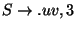 $S\ensuremath{\rightarrow}\ensuremath{\mathbf{.}} uv,3$