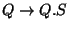 $Q\ensuremath{\rightarrow} Q\ensuremath{\mathbf{.}} S$