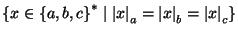 $\{x\in {\{a,b,c\}}^*\;\vert\; {\vert x\vert}_a={\vert x\vert}_b={\vert x\vert}_c\}$