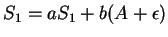 $S_1=aS_1+b(A+\epsilon)$