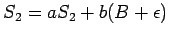 $S_2=aS_2+b(B+\epsilon)$