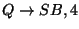 $Q\ensuremath{\rightarrow} SB, 4$