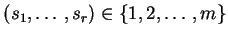 $ (s_1,\ldots, s_r)\in
{\{1,2,\ldots, m\}}$