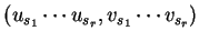 $ (u_{s_1}\cdots u_{s_r},
v_{s_1}\cdots v_{s_r})$