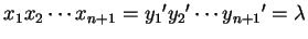 $ x_1x_2\cdots x_{n+1}={y_1}'{y_2}'\cdots{y_{n+1}}'=\lambda$