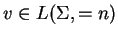 $ v\in L(\Sigma, =n)$