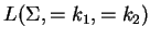 $ L(\Sigma,=k_1,=k_2)$