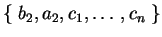 $ \{\; b_2,a_2, c_1,\ldots, c_n\;\}$