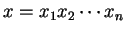 $ x=x_1x_2\cdots x_n$