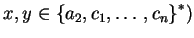 $ x,y\in {\ensuremath{\{a_2,c_1,\ldots,c_n\}}}^*)$