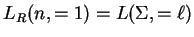 $ L_{R}(n,=1)=L(\Sigma,=\ell)$