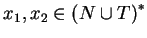 $ x_1,x_2\in \ensuremath{{(N\cup T)}^*}$