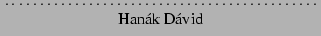 $\textstyle \parbox{7cm}{\dotfill\\ \centering{Hank Dvid}}$