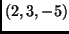 $(2,3,-5)$