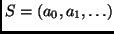 $S=(a_0,a_1,\dots)$