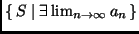 $\{\, S \mid \exists \lim_{n\to \infty} a_n \, \}$