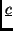 $\underline{c}$