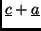 $\underline{c}+\underline{a}$