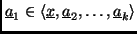 $\underline{a}_1\in \langle \underline{x},\underline{a}_2,\ldots,\underline{a}_{k} \rangle$