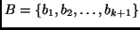 $B=\{b_1,b_2,\ldots,b_{k+1}\}$