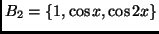 $B_2=\{1,\cos x, \cos 2x\}$