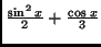 $\frac{\sin^2 x}{2} + \frac{\cos x}{3}$