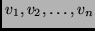 $v_1, v_2, \ldots, v_n$