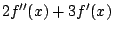 $2f''(x)+3f'(x)$