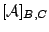$[{{\cal A}}]_{B,C}$
