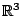 $\mathbb{R}^3$