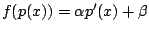 $f(p(x))=\alpha p'(x) + \beta$