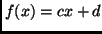 $ f(x)=cx+d$