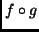 $ f \circ g$