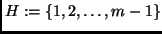 $ H := \{1,2, \dots, m-1\}$