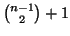 ${{n-1}\choose{2}}+1$