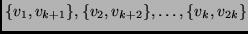 $ \{v_1,v_{k+1}\}, \{v_2,v_{k+2}\}, \dots ,\\ \{v_k, v_{2k} \}$