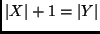$\vert X\vert+1=\vert Y\vert$