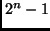 $ 2^n-1$